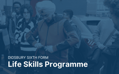 Didsbury Sixth Form Life Skills Programme